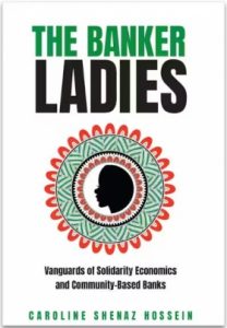 The Banker Ladies: Vanguards of Solidarity Economics and Community-Based Banks